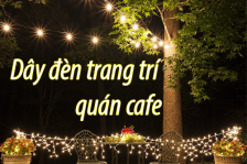 Dây đèn trang trí phổ biến sử dụng cho các quán cafe hiện nay